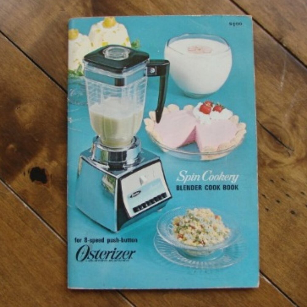 Vintage Osterizer Spin Cookery Blender Cook Book For 8 Speed Push Button 1966